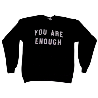 "You Are Enough" Crew Neck Sweatshirt