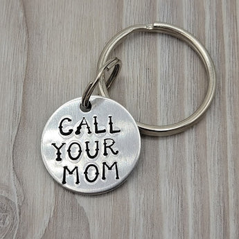 "CALL YOUR MOM/ CALL YOUR DAD" Hand Stamped Keychain (pick design) - Travelers Trade Post