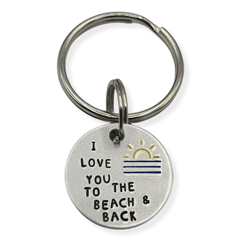 " I Love you to the beach and back" Hand Stamped Keychain - Travelers Trade Post